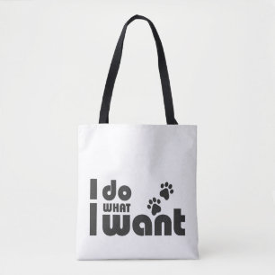 I do what I want, funny Cat dog pet Tote Bag