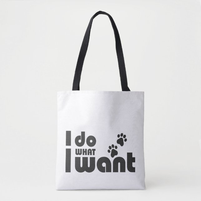 I do what I want, funny Cat dog pet Tote Bag (Front)