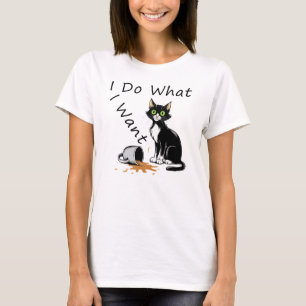 I Do What I Want Funny Cat T-Shirt