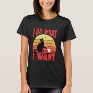 I Do What I Want Funny Cat Tee Kitten Angry Paws C