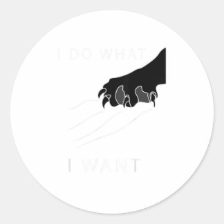 I do what I want funny cats saying meme TShirt Classic Round Sticker