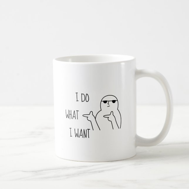 I do what I want funny Coffee Mug (Right)