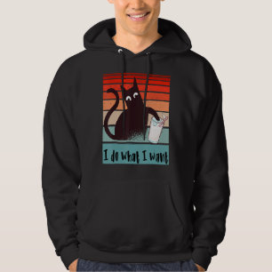 I do what I want Funny rebel cat knocking over Gla Hoodie