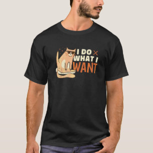 I Do What I Want Lying Cat T-Shirt