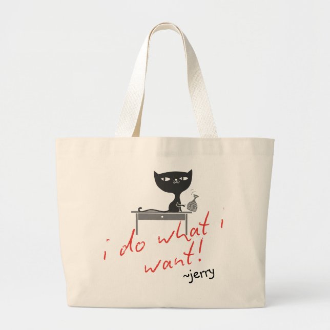 "I do what I want" Sassy Cat Attitude Large Tote Bag (Front)
