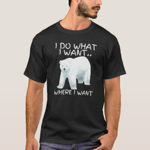 I Do What I Want  Summer Bear Vibes Cool Polar Bea T-Shirt