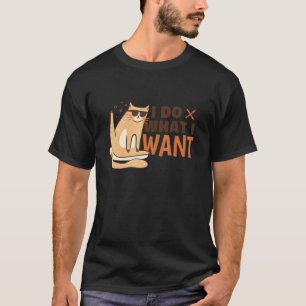 I Do What I Want Sunglasses Cat Parent Cool Chil T-Shirt