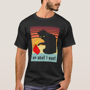I Do What I Want Vintage Cat Spill Red Cup Cat T-Shirt