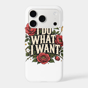I Do What I Want Vintage Rose Botanical Statement