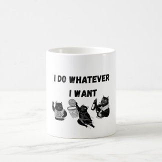 I do Whatever I want Coffee Mug