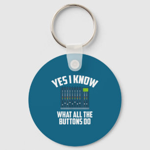 I Do Yes Know What All Buttons Key Ring