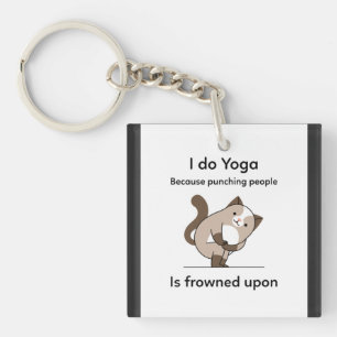 I Do Yoga Because Punching People Is Frowned Upon Key Ring