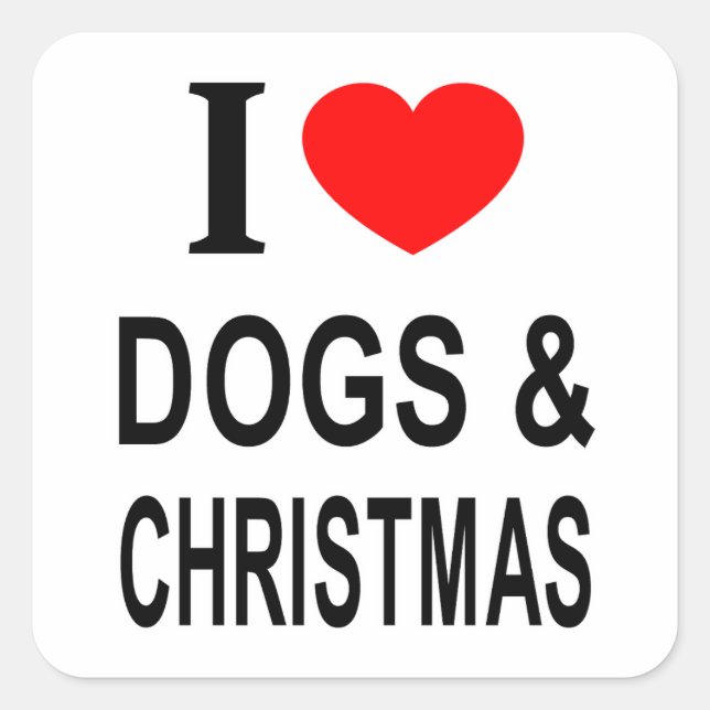 I ❤️ DOGS & CHRISTMAS I LOVE DOGS & CHRISTMAS I HE SQUARE STICKER (Front)