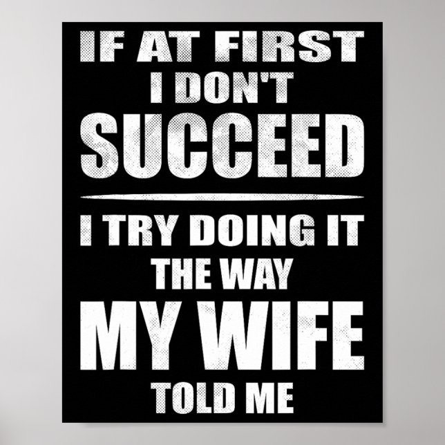 I Doing It The Way My Wife Told Me. Funny Husband  Poster (Front)