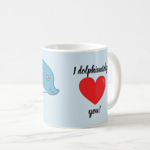 I dolphinately love you! coffee mug