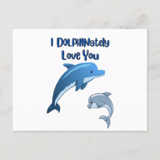 I DOLPHINately Love you: Postcard