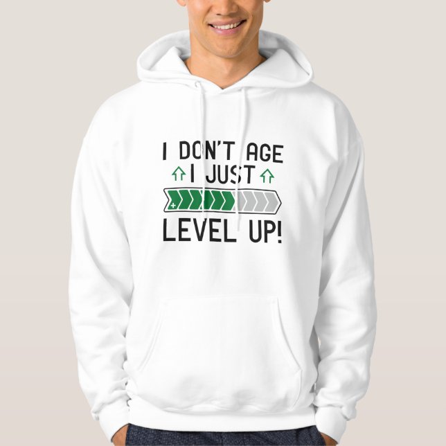 I Don’t Age I Just Level Up Hoodie (Front)