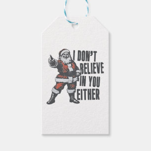 I Don’t Believe in You Either Santa Clause Xmas Gift Tags