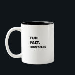 I don´t Care Funny Mug<br><div class="desc">I don´t Care Funny Mug
This isn't a mug you'll be afraid to take out of the box.
It's a mug that will make you feel good every time you use it,  because it's funny and full of positive energy.</div>