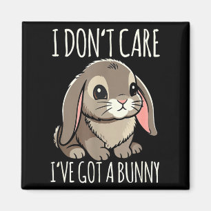 I Don’t Care I’ve Got A Bunny Funny Rabbit Lover Magnet