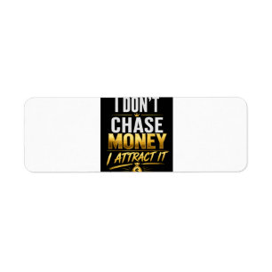 I Don’t Chase Money I Attract It – Luxury Gold Mot Return Address Label
