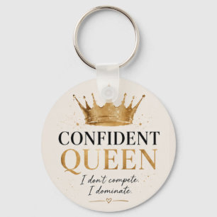 I Don’t Compete I Dominate Empowerment Gift Key Ring