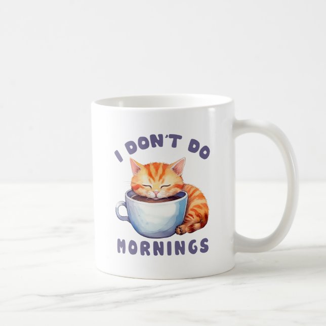 I Don’t Do Mornings – Cute Orange Cat with Coffee  Mug (Right)