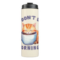 I Don’t Do Mornings – Cute Orange Cat with Coffee 