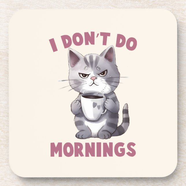 I Don’t Do Mornings – Grey Cat with Coffee Coaster (Front)