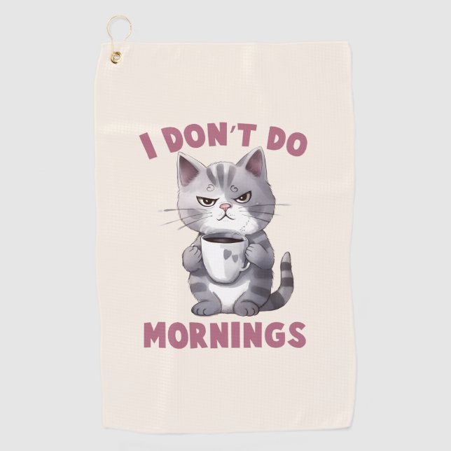 I Don’t Do Mornings – Grey Cat with Coffee Golf Towel (Front)