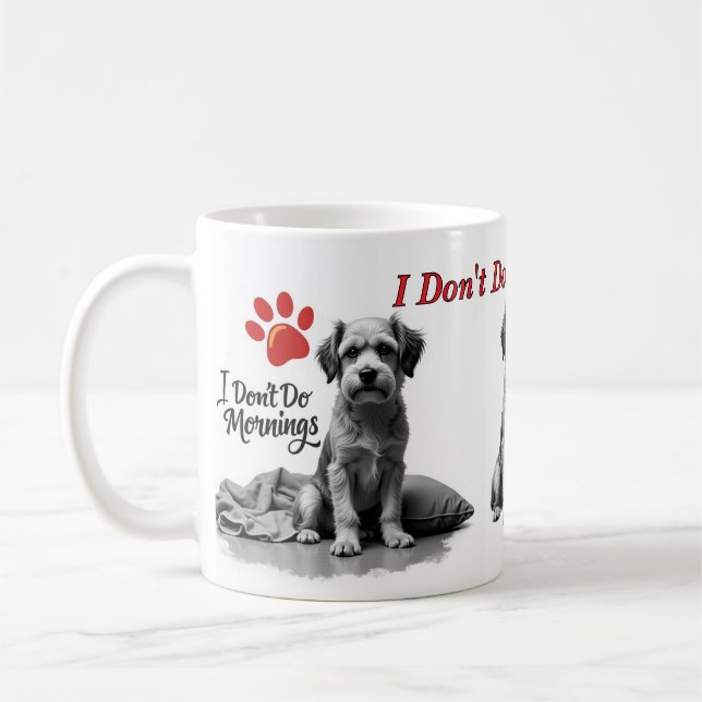 I Don’t Do Mornings – Grumpy Dog Mug (Left)