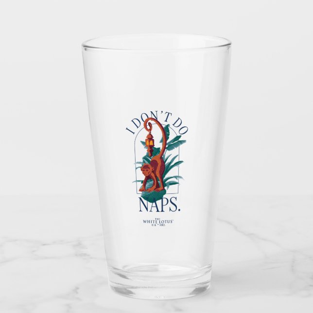 I Don’t Do Naps Monkey - The White Lotus Glass (Front)