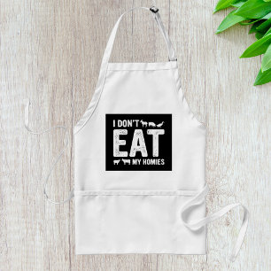 I Don’t Eat My Homies Standard Apron