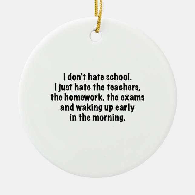 I Don’t Hate School. Ceramic Tree Decoration (Front)