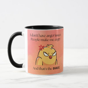 I Don’t Have Anger Issues Mug   Angry Bird 