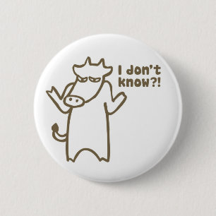 I Don’t Know Cartoon Cow Button
