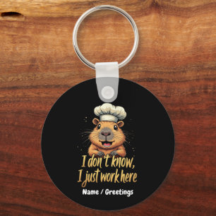 I Don’t Know, I Just Work Here Funny Workplace Key Ring