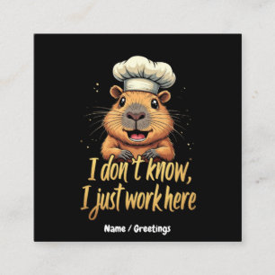 I Don’t Know, I Just Work Here Funny Workplace  Square Business Card