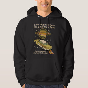 I Don t Know Where I m Going From Here But I Promi Hoodie