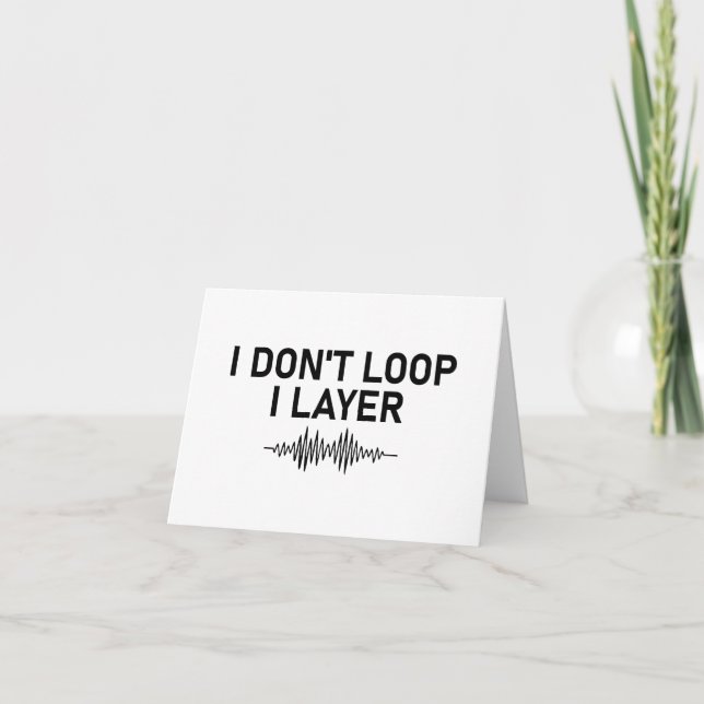 I Don’t Loop I Layer Minimal Music Holiday Card (Front)