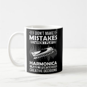 I Don t Make Mistakes When I Play Harmonica Harmon Coffee Mug