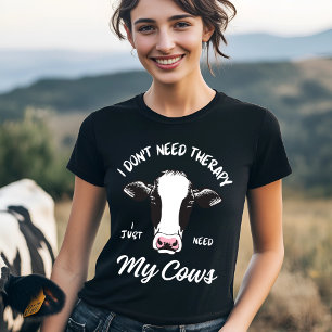 I Don’t Need Therapy Cows T-Shirt