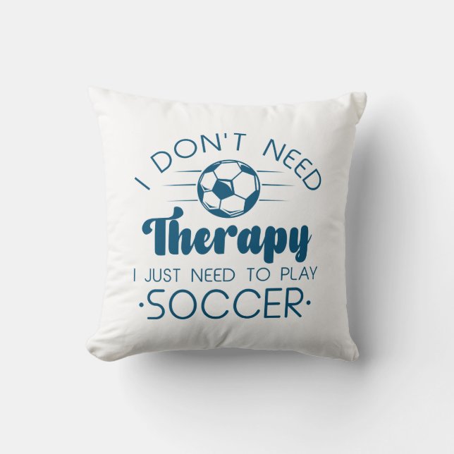 I Don’t Need Therapy Cushion (Front)