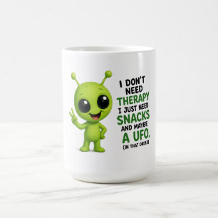 I Don’t Need Therapy I Need Snacks Alien Design Coffee Mug