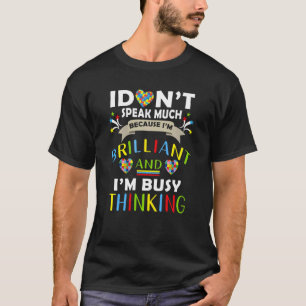 I Don T Speak Much Brilliant Autism Autistic Boys T-Shirt