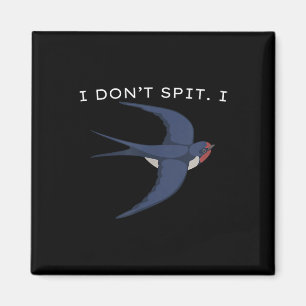 I Don’t Spit I Swallow Bird, Bird Lovers, Funny Bi Magnet