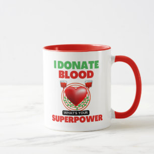 I Donate Blood What's Your Superpower Mug