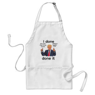 I Done Done It Apron