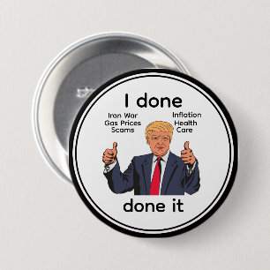 I Done Done It Button