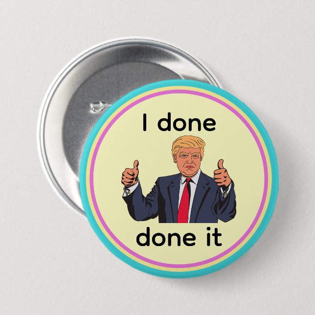 I Done Done It Button (Front & Back)